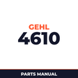 GEHL 4610 SKID Loader Parts Part IPL Manual