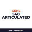 Gehl 540 Articulated Loader Illustrated Master Parts List Manual ! (SN:51242 and Up)