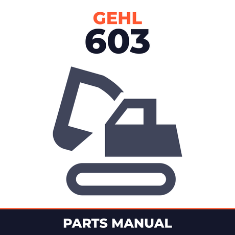 GEHL 603 Compact Excavator Part Parts Manual