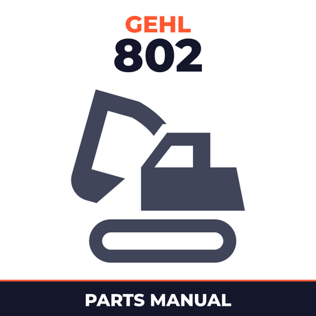 Gehl 802 Mini Compact Excavator Parts Manual 918043