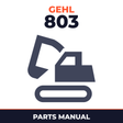 Gehl 803 Mini Compact Excavator Parts Manual