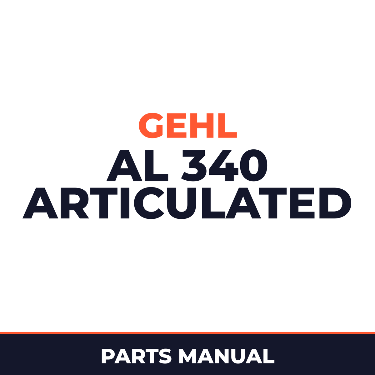 GEHL AL 340 Articulated Loader Parts Manual