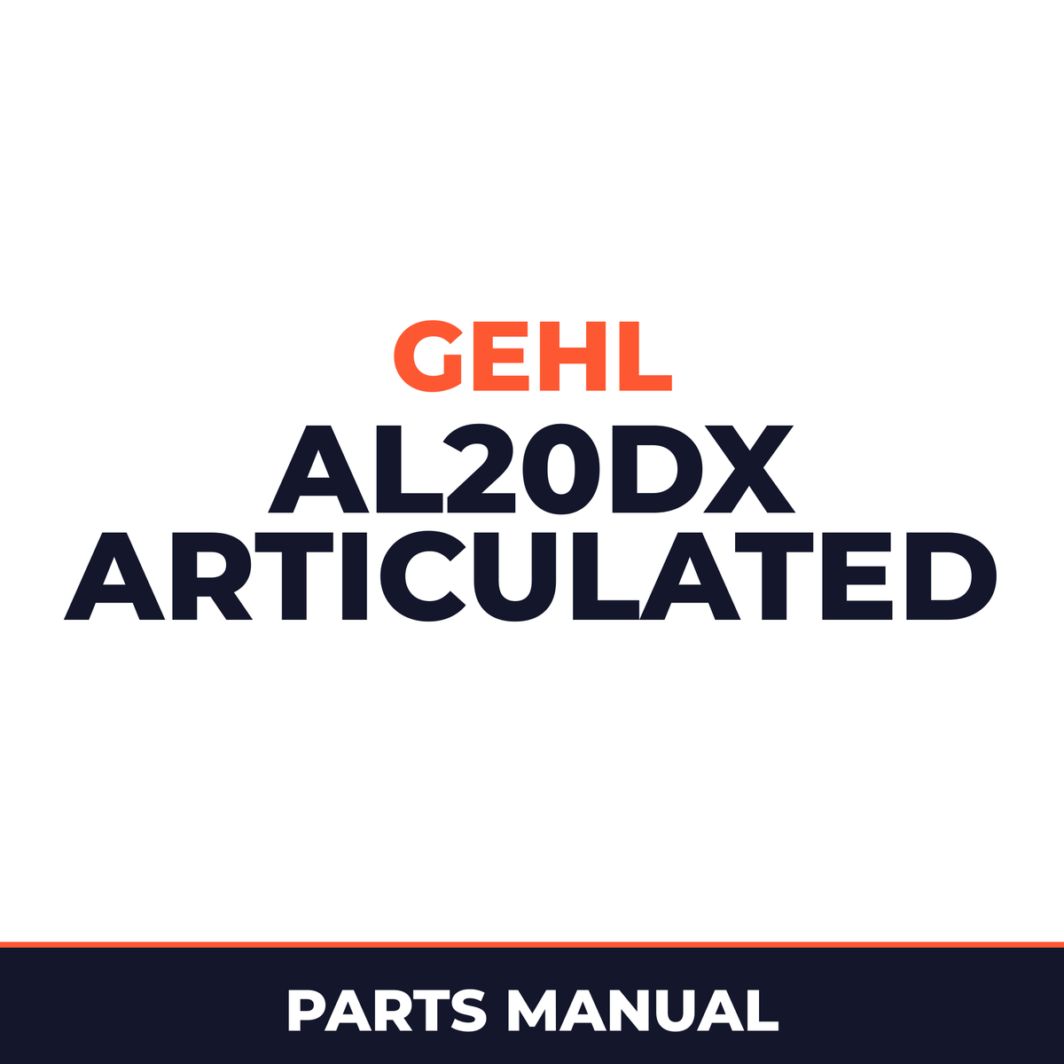Gehl AL20DX Articulated Loader Parts Manual