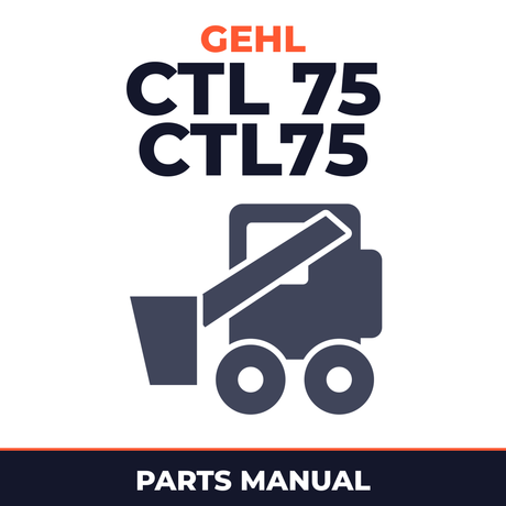 GEHL CTL 75 CTL75 Compact Track Loader Illustrated Master Parts List Manual !