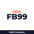 Gehl FB99 Forage Blower Machine Parts Manual