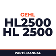 GEHL HL2500 HL 2500 Loader Illustrated Master Parts List Manual Form No.901213 Replaces 620394