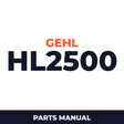 Gehl HL2500 Skid Loader Parts Manual