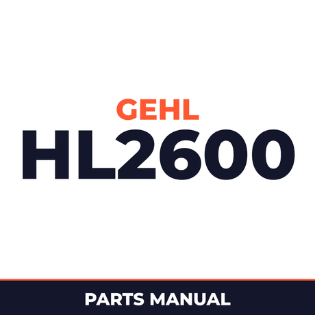 Gehl HL2600 Skid Loader Parts Manual