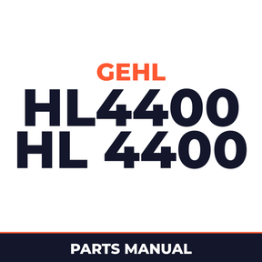 GEHL HL4400 HL 4400 Loader Illustrated Master Parts List Manual Form No.902580 Replaces 901678