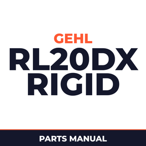 Gehl RL20DX Rigid Loader Parts Manual