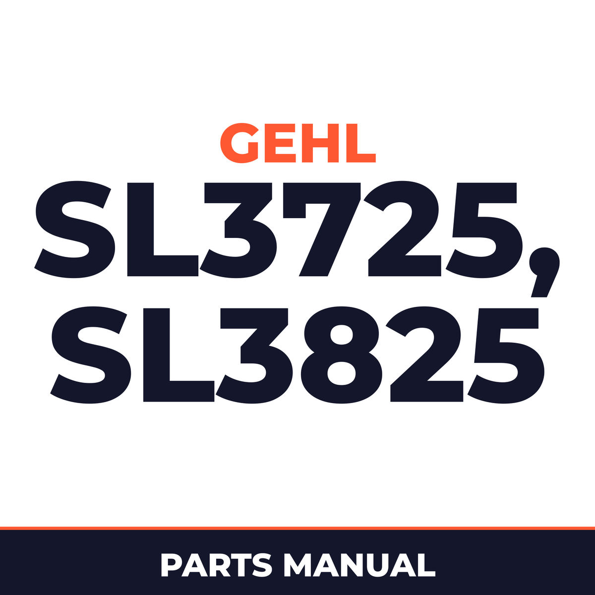 Gehl SL3725, SL3825 Skid Loaders Parts Manual