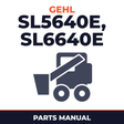 GEHL SL5640E, SL5640E (EU), SL6640E, SL6640E (EU) Skid-Steer Loader Illustrated Master Parts List Manual