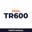 Gehl TR600 Two Row Attachment Hay Tool Parts Manual