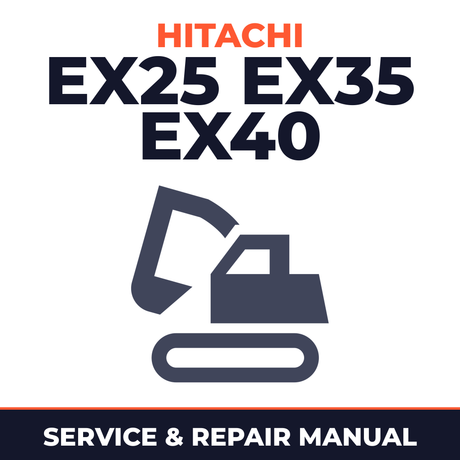 HITACHI EX25 EX35 EX40 Excavator Service Manual