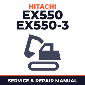 HITACHI EX550 EX550-3 Excavator Workshop Service Manual