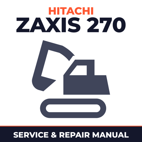 Hitachi Zaxis 270 Excavator Workshop Service Manual Repair