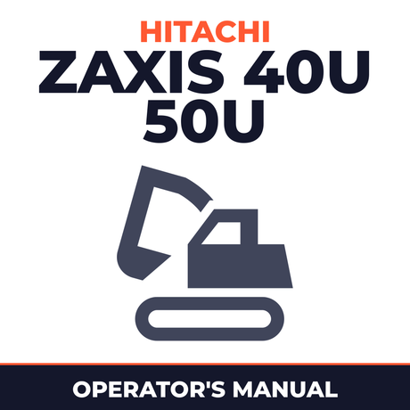 HITACHI ZAXIS 40U 50U Excavator Operator Manual