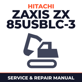 Hitachi Zaxis ZX 85USBLC-3 Excavator Complete Workshop Service Repair Manual