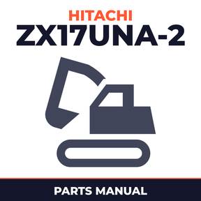 HITACHI ZX17UNA-2 Excavator Parts Catalog Manual ( Serial Number: 220001 and up )