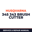 Husqvarna 345 343 brush cutter Service & Repair Manual