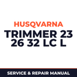 Husqvarna Trimmer 23 26 32 LC L Service & Repair Manual