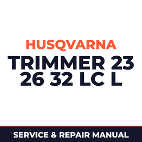 Husqvarna Trimmer 23 26 32 LC L Service & Repair Manual