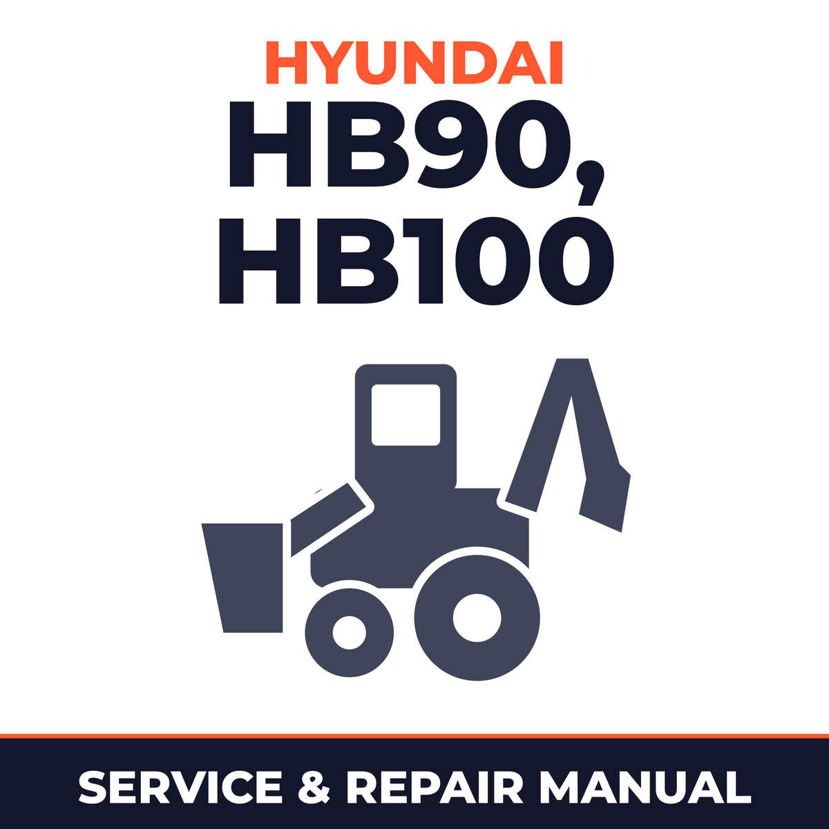 Hyundai Backhoe Loader HB90 HB100* Factory Service / Repair/ Workshop Manual !