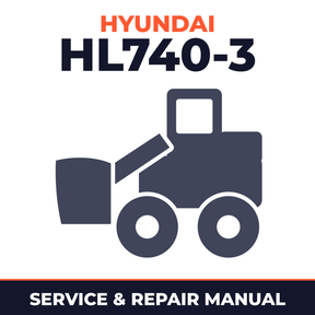 Hyundai HL740-3 Wheel Loader Complete Workshop Service Repair Manual