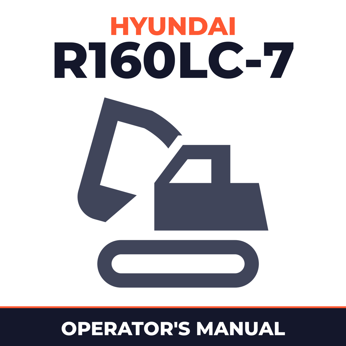 HYUNDAI R160LC-7 Crawler Excavator OPERATING Manual - !