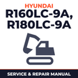 Hyundai R160LC-9A, R180LC-9A Crawler Excavator Service Repair Workshop Manual