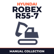 Hyundai Robex R55-7 Crawler Excavator - Complete set of three Service / Workshop manuals for R55 7