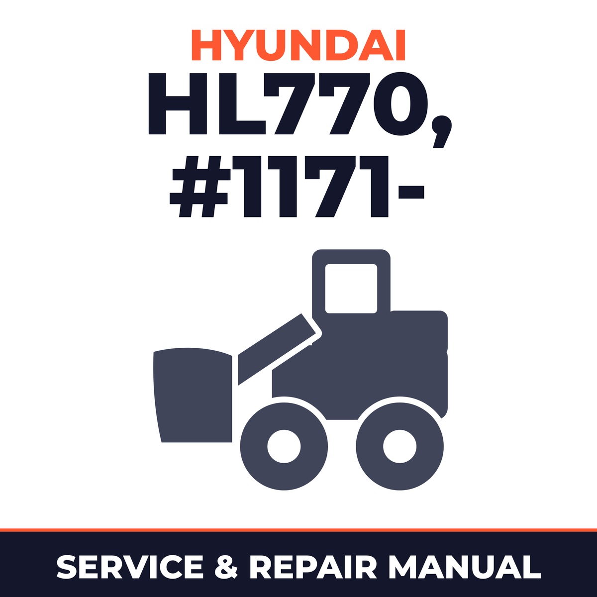 Hyundai Wheel Loader HL770 (#1171- ) * Factory Service / Repair/ Workshop Manual !