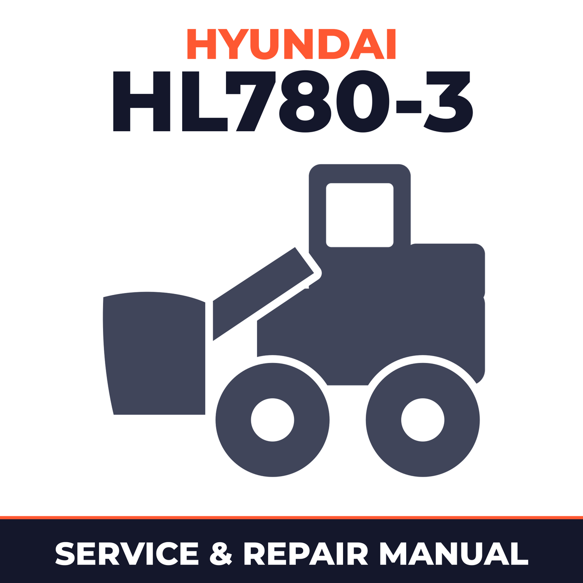 Hyundai Wheel Loader HL780-3 Service Repair Manual