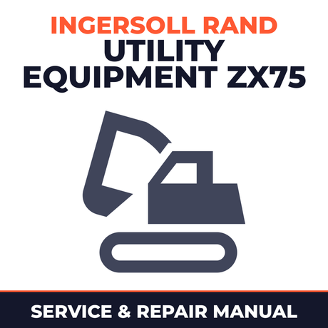 Ingersoll Rand Utility Equipment ZX75 Excavator * Factory Service / Repair/ Workshop Manual !