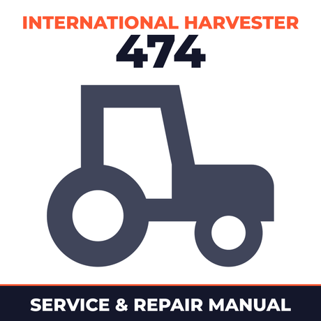 International Harvester 474 Tractor Service & Repair Manual