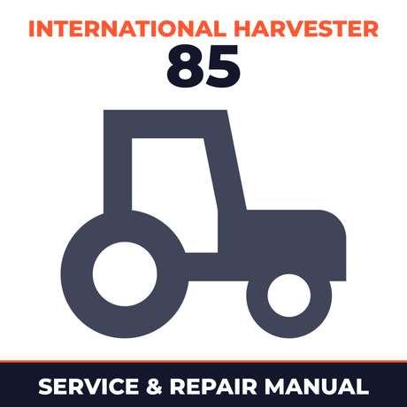 International Harvester Case/International 85 Series (485/585/685/785/885) Tractor Service & Repair Manual