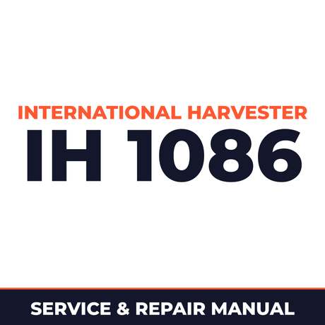 International Harvester IH 1086 Service & Repair Manual