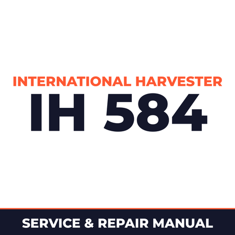 International Harvester IH 584 Service & Repair Manual