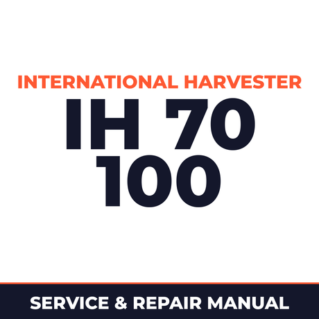 International Harvester IH 70 100 Service & Repair Manual