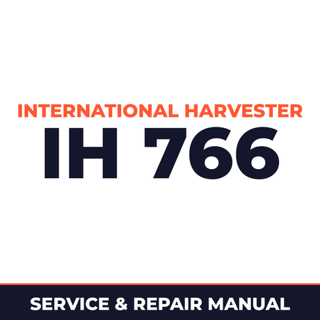 International Harvester IH 766 Service & Repair Manual