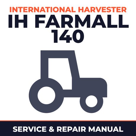 International Harvester IH Farmall 140 Tractor Preventive Service & Repair Manual