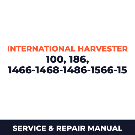 International Harvester IH Hydro 100 186 & 1466-1468-1486-1566-1568-1586 Service & Repair Manual