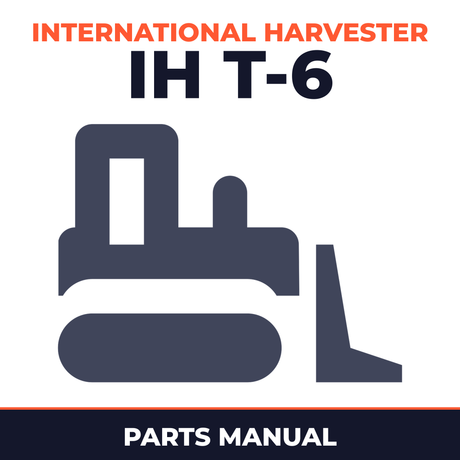 International Harvester IH T-6 Crawler Tractors Parts Manual