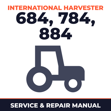 International Harvester Series 684 784 884 Hydro 84 Tractor Service & Repair Manual