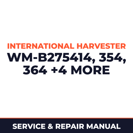 International Harvester WM-B275414 354 364 496 444 2424 2444 Service & Repair Manual