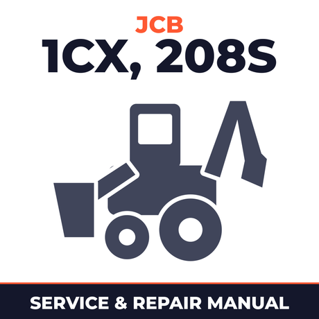 JCB 1CX, 208S Backhoe Loader Service Repair Manual