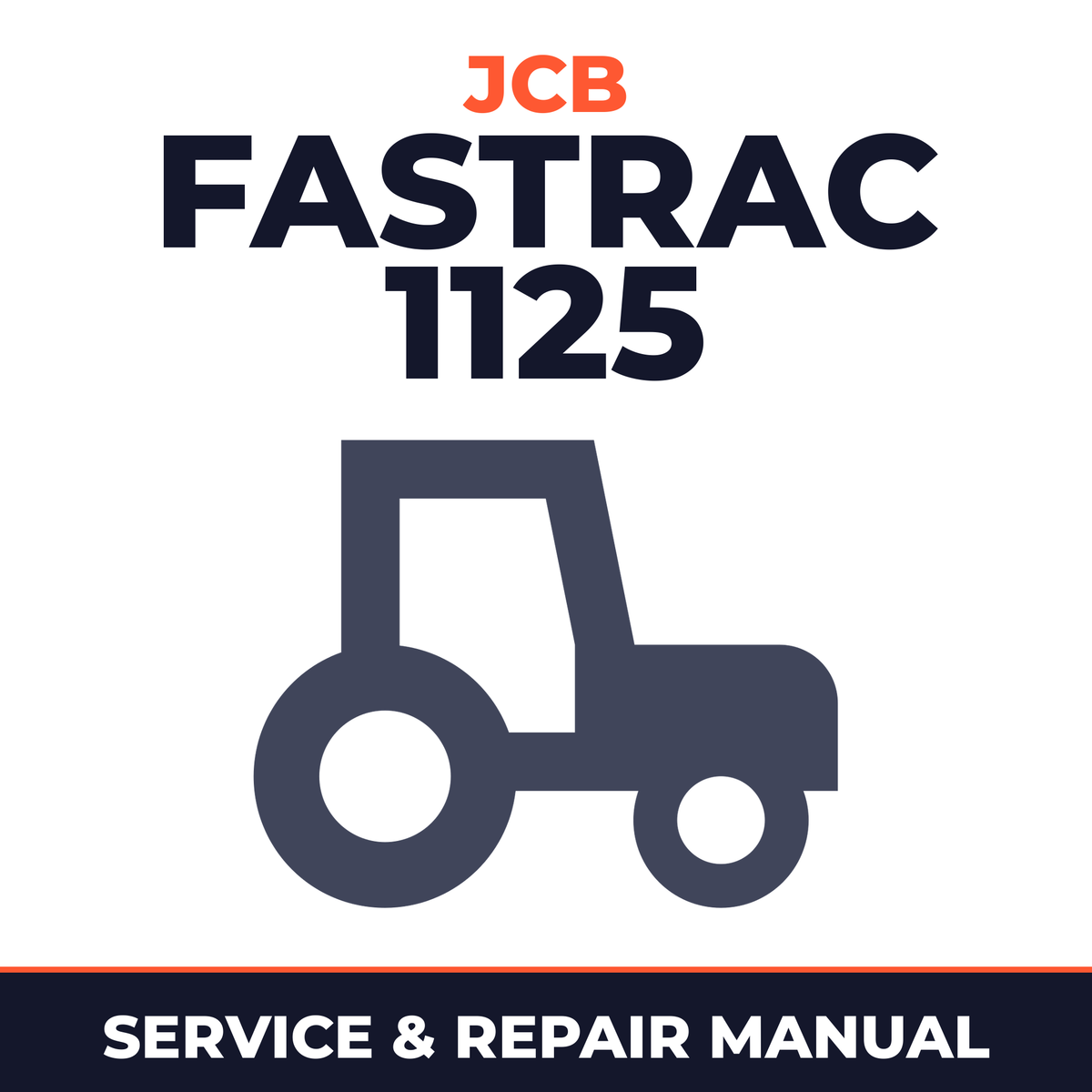 JCB Fastrac 1125 Tractor Service & Repair Manual