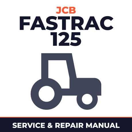 JCB Fastrac 125 Tractor Service & Repair Manual