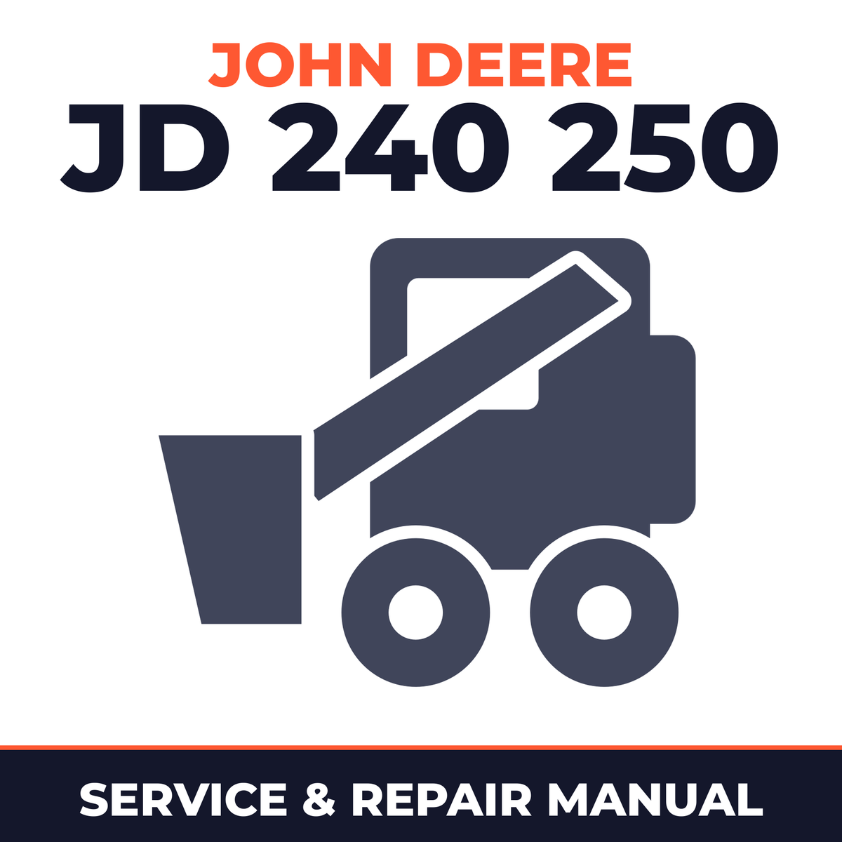 JD 240 250 Skid Steer Workshop Service Repair Manual