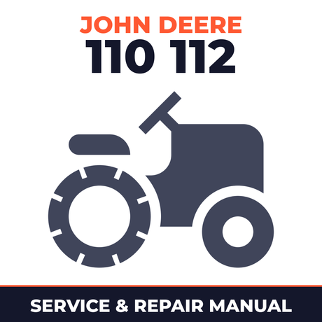 John Deere 110 112 Lawn & Garden Tractors SN: 100001-250000 Service & Repair Manual
